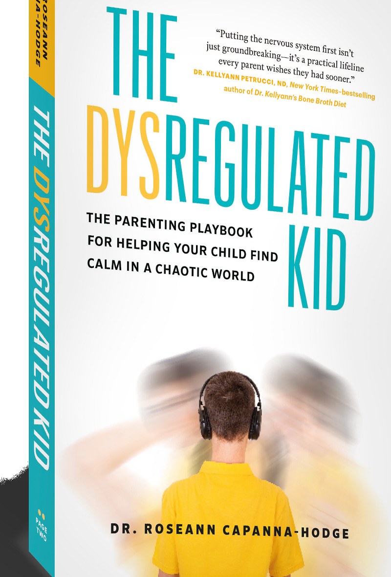 The Dysregulated Kid: The Parenting Playbook for Helping Your Child Find Calm in a Chaotic World